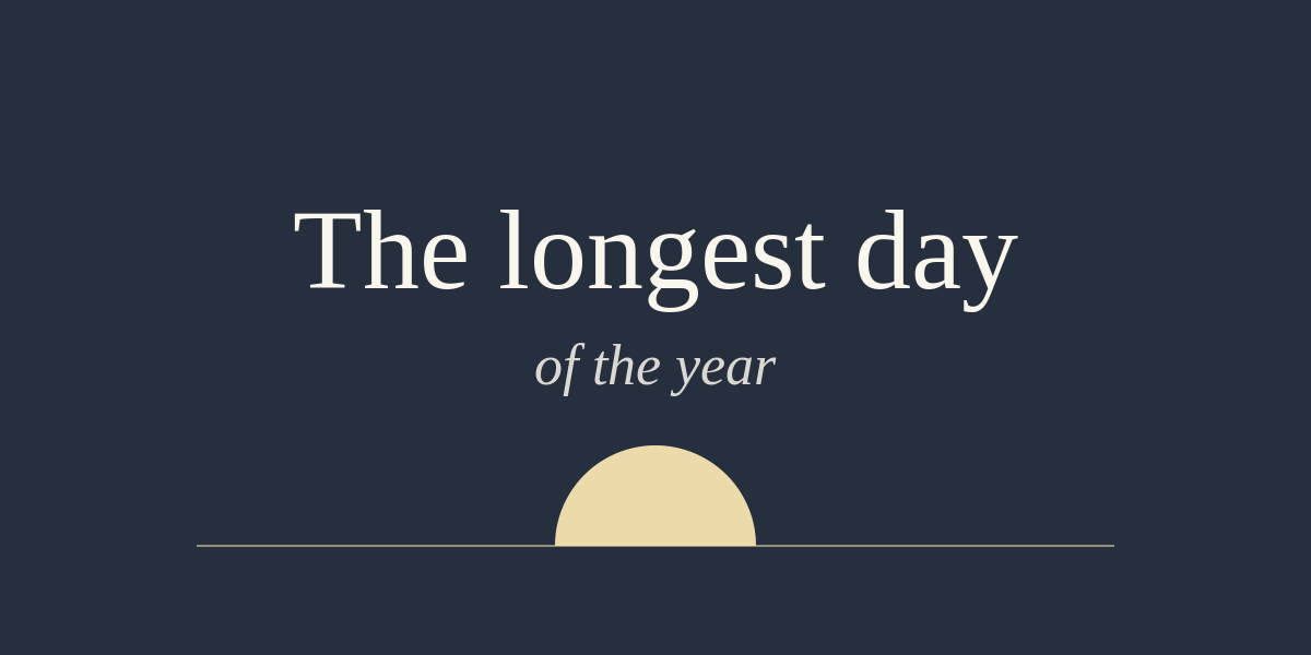 The longest day